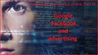 Google, Facebook, and advertising
