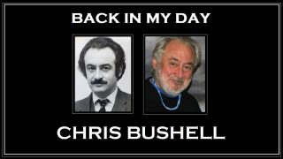 Back in My Day: Chris Bushell